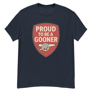 Proud to Be a Gooner T-Shirt