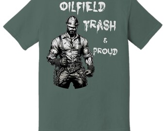 Oilfield Trash T-Shirt: Roughneck Pride, USA Cotton Tee