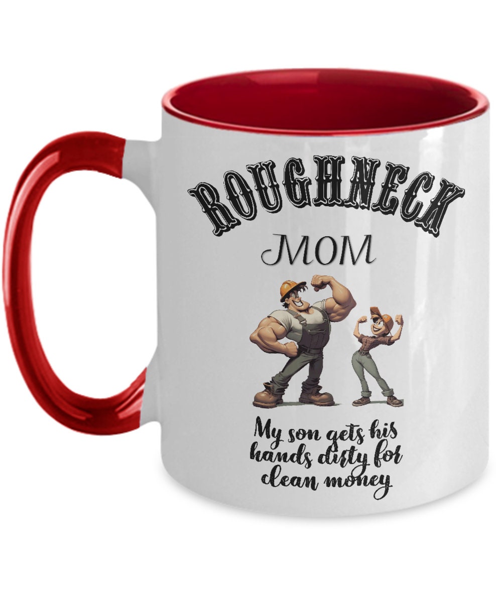 Roughneck Mom Coffee Mug - Oilfield Driller Gift
