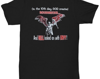 Oilfield Roughneck T-Shirt: Hell Looked On With Envy