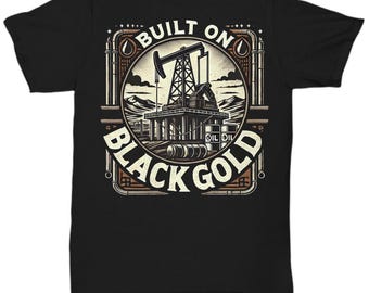 Oilfield Roughneck Tee: Built on Black Gold