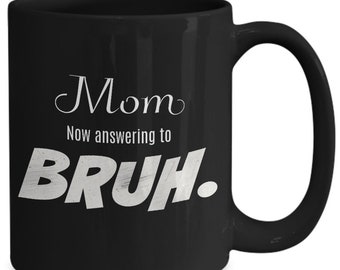 Bruh Mom Kaffeetasse - Lustiges Geschenk zur Mutter