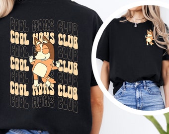 Chili Heeler Cool Moms Club | Bluey Show Adult Shirt | Chili the Mom Tee Shirt | Chili Dancing Tshirt | Cool Moms Only