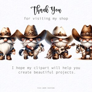 May include: Four cartoon gnomes dressed in cowboy attire. Each gnome is wearing a brown cowboy hat with a star, a white beard, and a blue shirt. Two gnomes are riding white horses, one gnome is playing a guitar, and one gnome is holding a lasso. The gnomes are on a white background with the text "Thank You for visiting my shop" and "I hope my clipart will help you create beautiful projects."