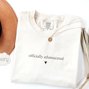 Edumacated Graduate Shirt, Funny Graduation Gift, Doctorate Shirt, Doctors Degree Shirt, PhD Graduation Shirt, Tee for Educated Teacher Gift