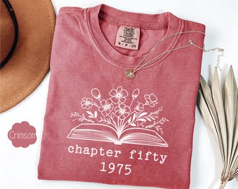 Chapter 50 Shirt, Fifty Birthday Party Shirt, 50th Birthday Gift for Book Lover, Birthday Gift for Born in 1975,Floral Vintage 50th Birthday
