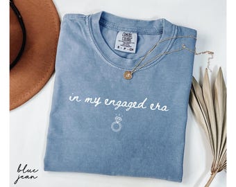 In My Engaged Era Ring Shirt, Comfort Colors® Shirt Bride To Be, Engagement Party Outfit, Bridal Shower Tee, Bachelorette Bride Gifts