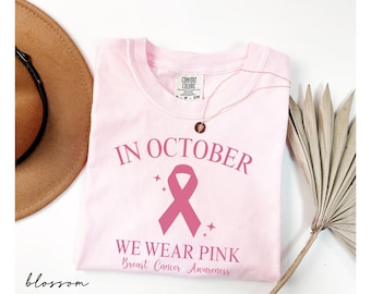 Comfort Colors® Breast Cancer Shirt, In October We Wear Pink Shirt, Cancer Awareness Tee, Survivor Gifts, Pink Ribbon, Cancer Survivor Shirt