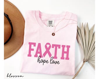 Comfort Colors® Faith Hope Love Shirt, Breast Cancer Awareness Pink Ribbon Tee, Cancer Warrior Support Gift, Survivor Fundraiser Team Shirt
