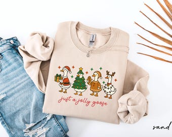Just A Jolly Goose Sweatshirt, Funny Merry Christmas Goose Shirt, Silly Holiday Pullover Tee, Cozy Duck Xmas Crewneck, Gift For Goose Lover