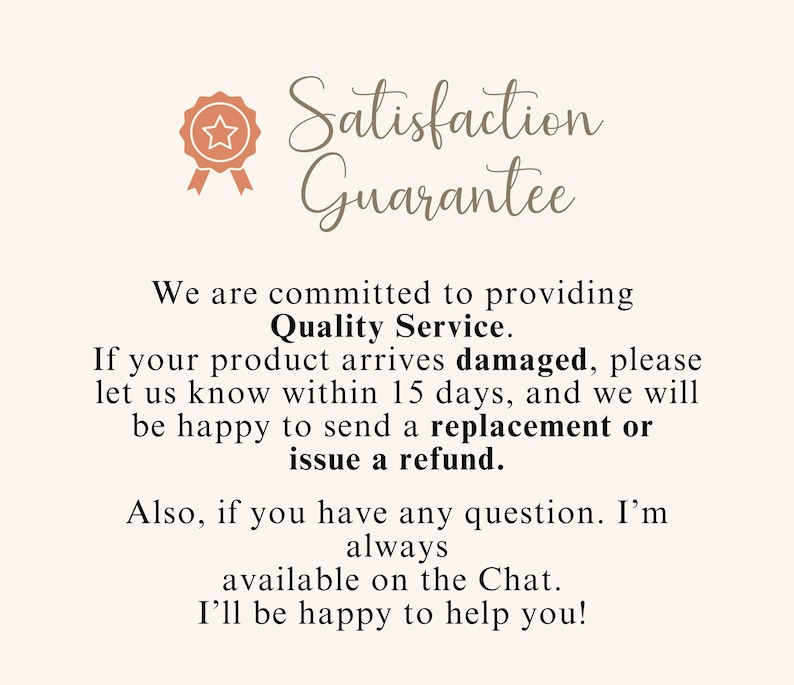 Op de afbeelding: Een beige afbeelding met de tekst "Satisfaction Guarantee" en een stervormig embleem. De tekst belooft kwaliteitsservice en biedt vervanging of terugbetaling voor beschadigde producten die binnen 15 dagen worden gemeld, en chatondersteuning.