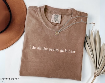 Comfort Colors® Hairstylist Shirt, Hairdresser Gift For Women, Cosmetology School Tee,Funny Hair Stylist Shirt,Salon Owner Shirt,Cosmetology