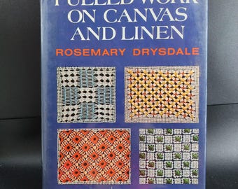Pulled Work On Canvas And Linen ©1978 by Rosemary Drysdale ISBN 0684157861, vintage embroidery book, learn techniques, outlines, stitches +