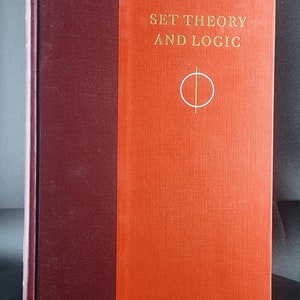 Set Theory and Logic •By Robert R Stoll • 1963 Printing • (Undergraduate Mathematics Book)