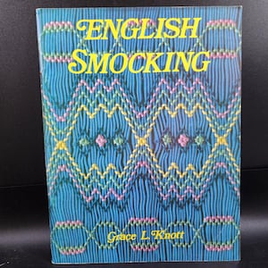 English Smocking ©1989 vintage embroidery book by Grace L. Knott, basic & advanced stitches, special smocking stitches + ISBN 0921988001