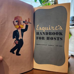 Esquire&#39;s Handbook For Hosts by The Editors of Esquire Magazine ©1953