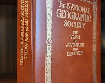 Vintage National Geographic Society Book: 100 Years of Adventure