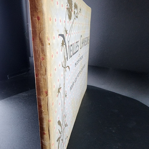 Vieilles Chansons et Rondes Pour les Petits Enfants, Antique Children's Song Book • Circa 1927 • Hard Cover Book