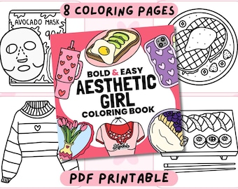 Aesthetic Girl Coloring Book (Part 4), Fashion, Self-Care and Cozy Girl Lifestyle, Cute Printable Coloring Pages for Teens and Adults PDF