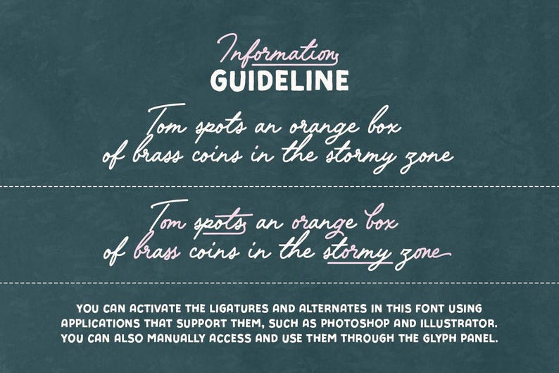 Peut inclure: Fond bleu sarcelle avec texte blanc en cursive : &laquo; Information GUIDELINE &raquo; et &laquo; Tom spots an orange box of brass coins in the stormy zone &raquo;. Le texte suppl&eacute;mentaire explique comment activer les ligatures et les alternatives dans la police.
