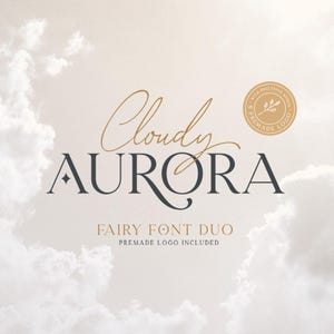 May include: A digital design featuring the words "Cloudy Aurora" in elegant script and serif fonts. The design includes the text "Fairy Font Duo" and a circular logo with the words "With Exclusive Bonus" and a floral illustration. The background is a soft, cloudy sky.