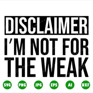 I&#39;m not for the weak SVG,  Motivational Svg, Small business Svg, Hustle Svg, Girl Boss Png, Boss Lady, Silhouette, Clip Art, Cricut