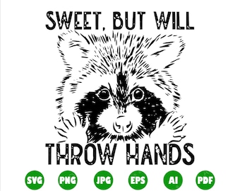 Sweet But Will Throw Hands SVG, Png, Raccoon Svg, Feisty, Snarky, Sarcasm, Single Color, Animal, Fight, Cricut, Silhouette, Digital Download