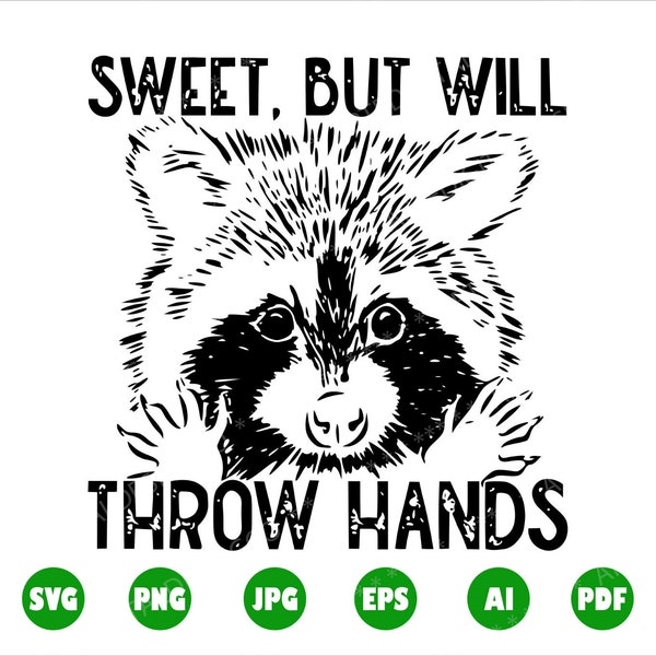 Sweet But Will Throw Hands SVG, Png, Raccoon Svg, Feisty, Snarky, Sarcasm, Single Color, Animal, Fight, Cricut, Silhouette, Digital Download