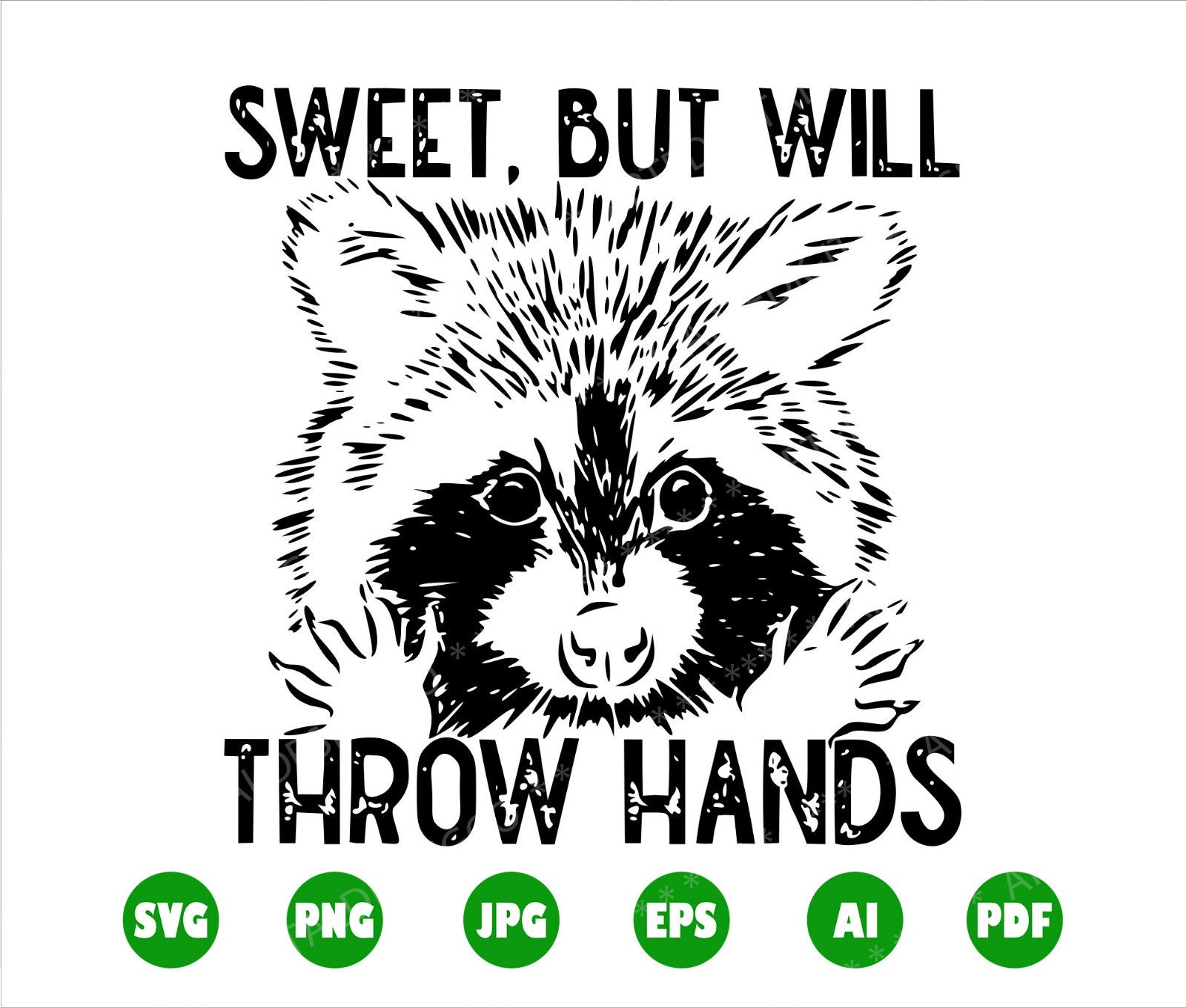 Sweet but Will Throw Hands SVG, Png, Raccoon Svg, Feisty, Snarky