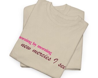 New Mercies Bible Verse Christian Shirt Religious Faith Gift Men Women Unisex Gospel Gift
