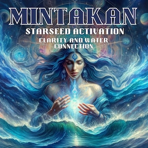 May include: Digital art featuring a woman with long blue hair, surrounded by swirling water and celestial elements. The image includes the text "MINTAKAN STARSEED ACTIVATION CLARITY AND WATER CONNECTION" in a stylized font, evoking a mystical theme.