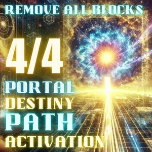 以下が含まれることがあります： 宇宙をテーマにした抽象的なデジタルアート。画像には、上部に「REMOVE ALL BLOCKS」、中央に「4/4」と「PORTAL DESTINY PATH ACTIVATION」という文字が表示されています。背景は鮮やかな色の組み合わせです。