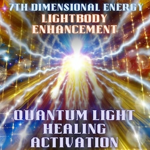 May include: A digital art image of a glowing, white human figure surrounded by a grid of light and stars. The text "7th Dimensional Energy Lightbody Enhancement Quantum Light Healing Activation" is displayed in the image.
