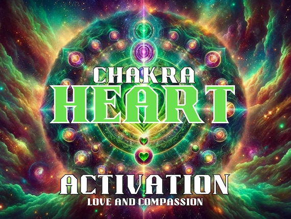 Heart Chakra Activation - Love and Compassion