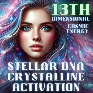 Può includere: Una donna con lunghi capelli blu e rosa fluttuanti, su uno sfondo stellato. Il testo "13TH DIMENSIONAL COSMIC ENERGY STELLAR DNA CRYSTALLINE ACTIVATION" è scritto in lettere bianche.