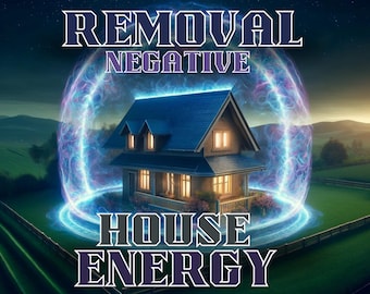 House Negative Energy Removal, Cleanse and Rejuvenate Your Living Space