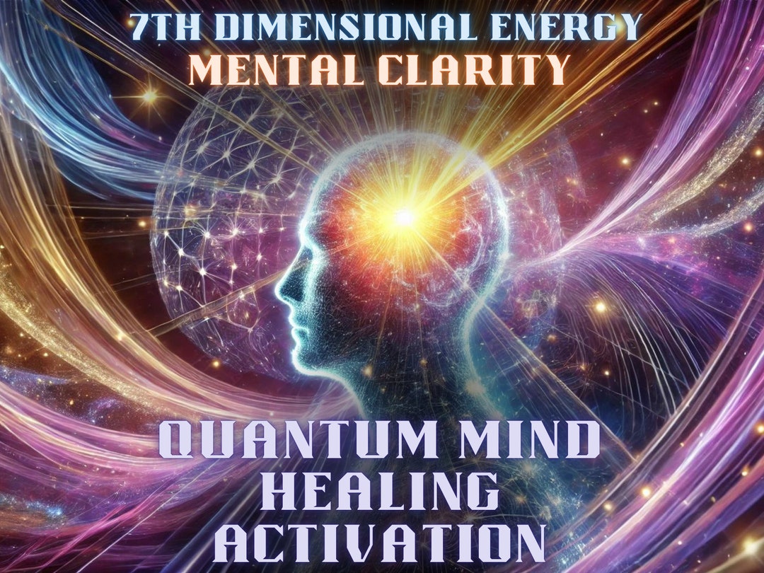 Quantum Mind Healing Activation – 7th Dimension Mental Clarity, Dna ...