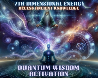 Quantum Wisdom Activation – 7th Dimensional Energy, Access Ancient Knowledge, Dna Activation, Light Codes, Energy Healing