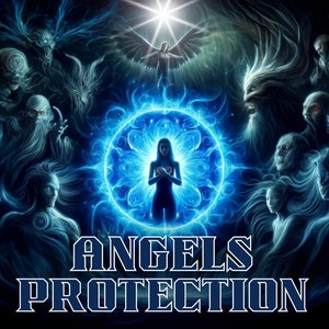May include: A woman stands in a circle of blue light surrounded by shadowy figures. The text "ANGELS PROTECTION" is at the bottom of the image.
