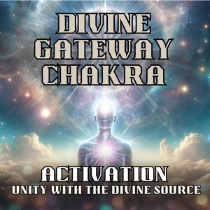 Op de afbeelding: Een digitale afbeelding van een persoon met een helder licht dat uit hun hoofd en borst straalt, tegen een achtergrond van wolken en sterren. De tekst "DIVINE GATEWAY CHAKRA ACTIVATION UNITY WITH THE DIVINE SOURCE" wordt onder de afbeelding weergegeven.