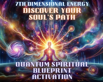 Quantum Spiritual Blueprint Activation – 7th Dimensional Energy, Discover Your Soul’s Path, Dna Activation, Light Codes, Energy Healing