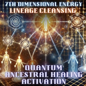 Quantum Ancestral Healing Activation – 7th Dimension Lineage Cleansing, Dna Activation, Light Codes, Energy Healing