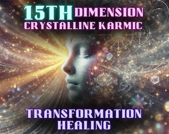 May include: A digital art image with a woman's face in the center. The background is a swirling galaxy of light and color with the text "15TH DIMENSION CRYSTALLINE KARMIC TRANSFORMATION HEALING" in the top and bottom of the image.