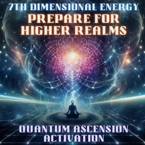 Quantum Ascension Activation – 7th Dimensional Energy, Prepare for Higher Realms, Dna Activation, Light Codes, Energy Healing