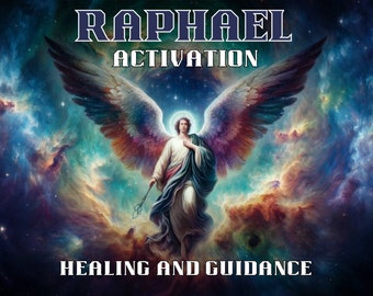Raphael Activation - Healing and Guidance