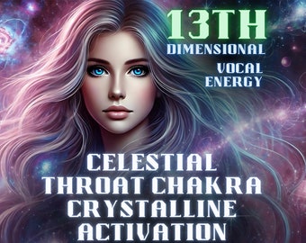 Activering hemelse keelchakra – 13e dimensionale vocale energie Verbeter je communicatie met goddelijke expressie