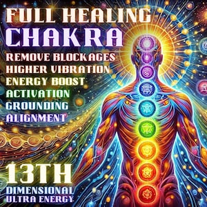 May include: A colorful illustration of a human figure with seven chakras, each represented by a different color and symbol. The background is a swirling galaxy of stars and nebulae. The text "FULL HEALING CHAKRA" is at the top of the image, and the text "13TH DIMENSIONAL ULTRA ENERGY" is at the bottom.