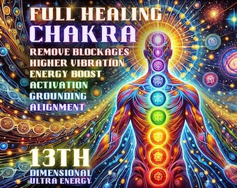 Full Chakra Healing, 13th Dimensional Energies, Remove Blockages, Activation, Energy Boost, Grounding, Higher Vibration, Alignment