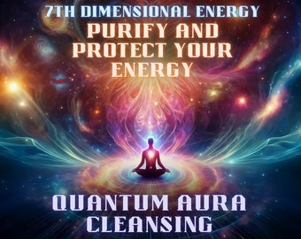 Quantum Aura Cleansing Activation – 7th Dimensional Energy, Purify and Protect Your Energy, Dna Activation, Light Codes, Energy Healing