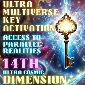 Ultra Multiversum Nyckelaktivering 14:e dimensionen Tillgång till parallella verkligheter
